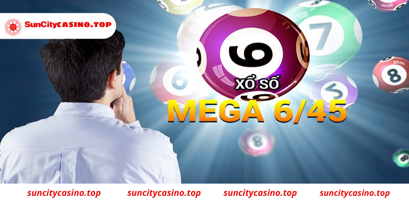 Tìm hiểu mega 6/45 Suncity